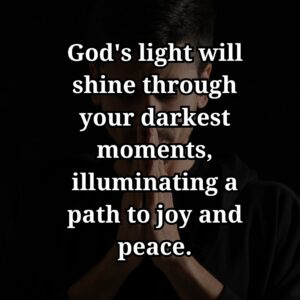 Image with text: god's light will shine through your darkest moments