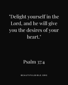 Text on a black background: psalm 37:4, "delight yourself in the lord